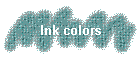Ink colors